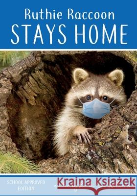 Ruthie Raccoon Stays Home Randi Sue Williams 9781087906881 Indy Pub - książka