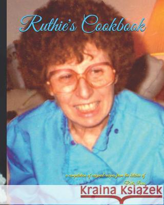 Ruthie's Cookbook Bryan Kaufman Linda Kaufman Ruth Levin 9781096344759 Independently Published - książka