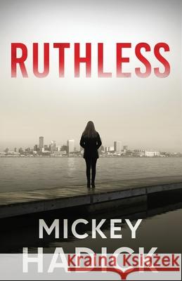 Ruthless Mickey Hadick 9781956533057 Parkside Books - książka