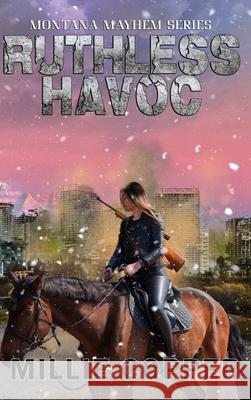 Ruthless Havoc: Montana Mayhem Book 2 America's New Apocalypse Millie Copper 9781957088020 Cu Publishing LLC - książka