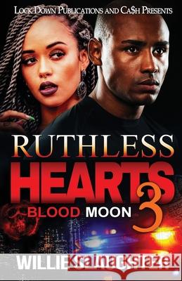 Ruthless Hearts 3: Blood Moon Willie Slaughter 9781951081973 Lock Down Publications - książka