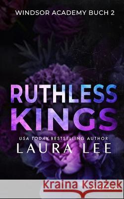 Ruthless Kings: Ein Düsterer Highschool-Liebesroman Lee, Laura 9781955134293 Lovestruck Publishing LLC - książka