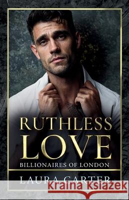 Ruthless Love Laura Carter 9781806000760 Boldwood Books Ltd - książka