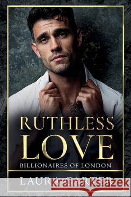 Ruthless Love Laura Carter 9781806000777 Boldwood Books Ltd - książka