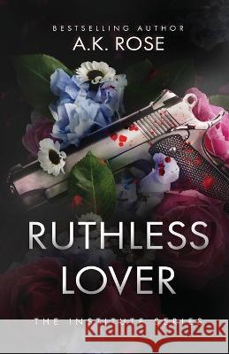 Ruthless Lover A. K. Rose Atlas Rose 9781922933195 Author Kim Faulks - książka