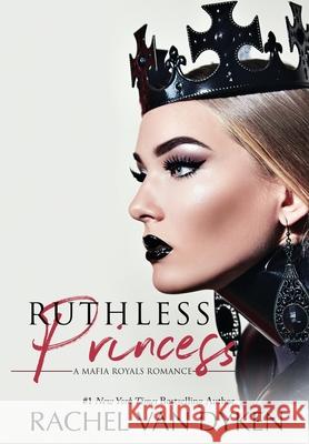 Ruthless Princess Rachel Va 9781946061539 Rachel Van Dyken - książka