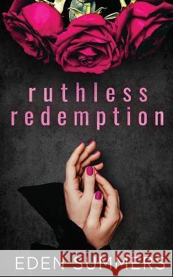 Ruthless Redemption Eden Summers   9781925512519 Eden Summers - książka