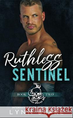 Ruthless Sentinel: A Steamy MC Romantic Suspense Lynn Burke 9781955635103 Lynn Burke - książka
