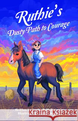 Ruthy's Dusty Path to Courage Leslie Ruth Damude 9781636988719 Morgan James Kids - książka