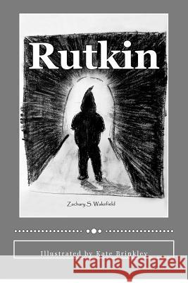 Rutkin Zachary S. Wakefield Christine Wakefield Kate Brinkley 9781469997162 Createspace - książka