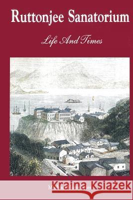 Ruttonjee Sanatorium Life and Times Dr Michael Humphries 9781495342578 Createspace - książka