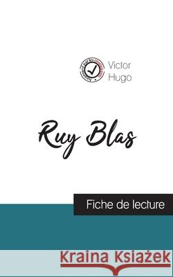 Ruy Blas de Victor Hugo (fiche de lecture et analyse complète de l'oeuvre) Victor Hugo 9782759304738 Comprendre La Litterature - książka