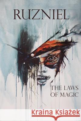 Ruzniel: The Laws of Magic: Book one Daniel Benshana, Jennika Bastian 9781908867773 Footsteps Press - książka