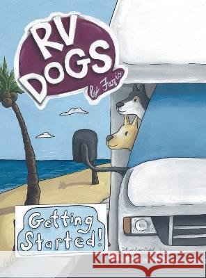 Rv Dogs! Getting Started Fazio   9781665742184 Archway Publishing - książka