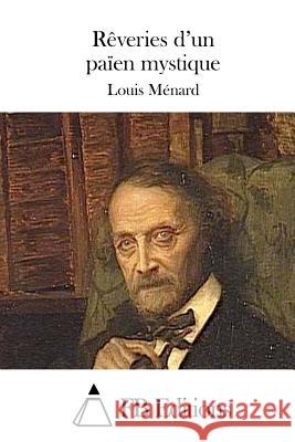 Rêveries d'un païen mystique Fb Editions 9781511843010 Createspace - książka