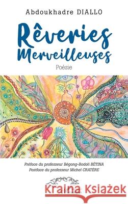 R?veries merveilleuses Abdoukhadre Diallo B?gong-Bodoli B?tina Michel Crat?re 9782336565606 Harmattan Senegal - książka
