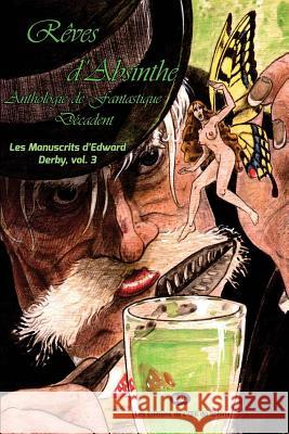 Rêves d'Absinthe: Anthologie de Fantastique Décadent De Queiros, Eca 9782914405058 Les Editions de L'Oeil Du Sphinx - książka