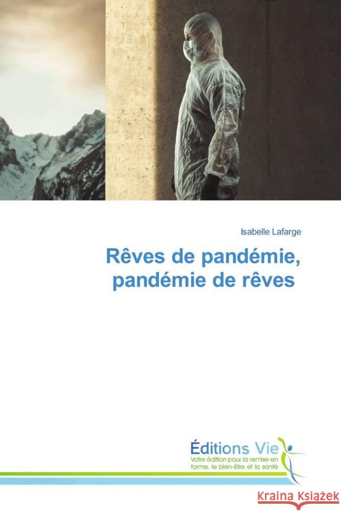 Rêves de pandémie, pandémie de rêves Lafarge, Isabelle 9786139591497 Éditions Vie - książka