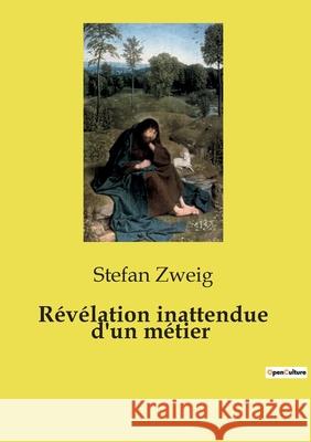 Révélation inattendue d'un métier Stefan Zweig 9791043101229 Culturea - książka