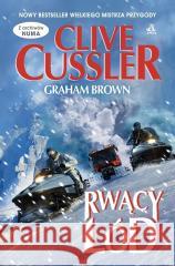 Rwący lód Clive Cussler, Graham Brown 9788324182053 Amber - książka