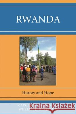 Rwanda: History and Hope Ensign, Margee M. 9780761849421 University Press of America - książka