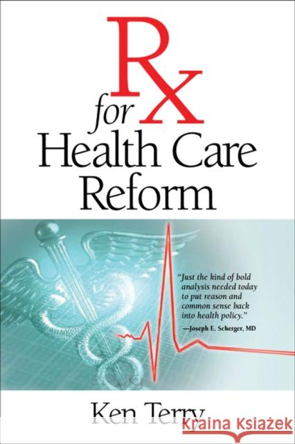 RX for Health Care Reform Ken Terry Paul B. Ginsburg 9780826515711 Vanderbilt University Press - książka