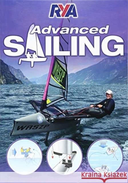 RYA Advanced Sailing Royal Yachting Association 9781910017098 Royal Yachting Association - książka