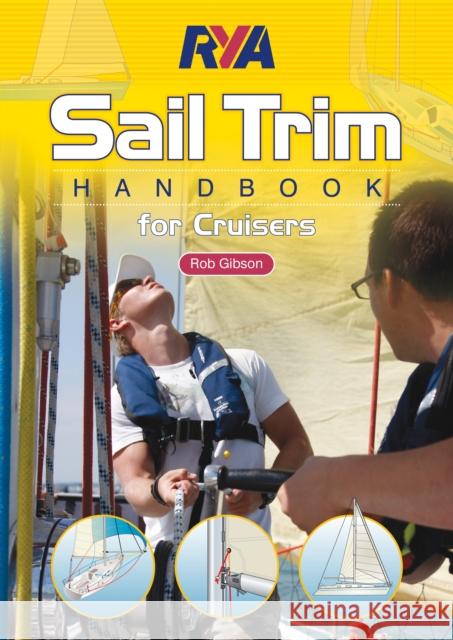 RYA Sail Trim Handbook - for Cruisers Rob Gibson 9781906435578 Royal Yachting Association - książka