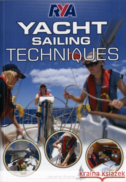 RYA Yacht Sailing Techniques Jeremy Evans 9781906435448 Royal Yachting Association - książka