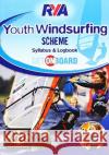 RYA Youth Windsurfing Scheme Syllabus and Logbook  9781910017234 Royal Yachting Association