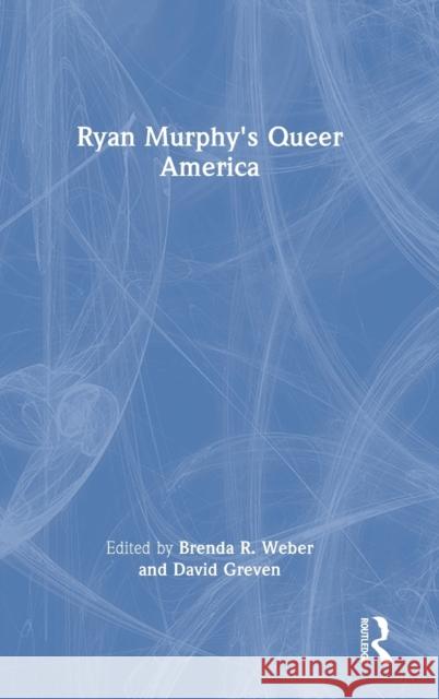 Ryan Murphy's Queer America Brenda R. Weber David Greven 9780367772291 Routledge - książka