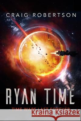 Ryan Time: Ryanverse Book 19 Craig Robertson 9781733113748 Imagine-It Publishing - książka