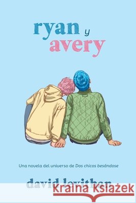 Ryan y Avery David Levithan 9786076370568 Vrya - książka