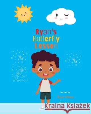 Ryans Butterfly Lesson Ryan Atkins 9798211109681 Blurb - książka
