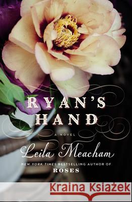 Ryan's Hand Leila Meacham 9781455541300 Grand Central Publishing - książka