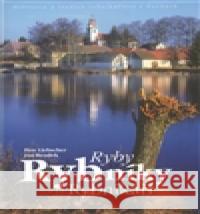 Ryby. Rybníky. Rybníkáři Petr Liebscher 9788025482469 Matúšek Zdeněk - książka