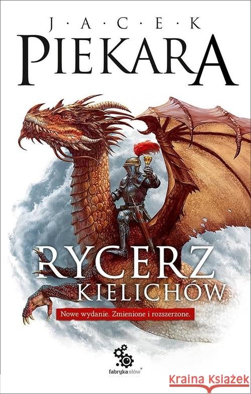 Rycerz Kielichów Piekara Jacek 9788379643530 Fabryka Słów - książka