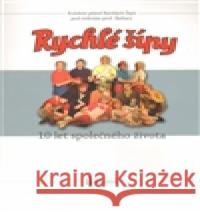 Rychlé šípy - 10 let společného života Josef Kubáník 9788087303153 Dolmen - książka