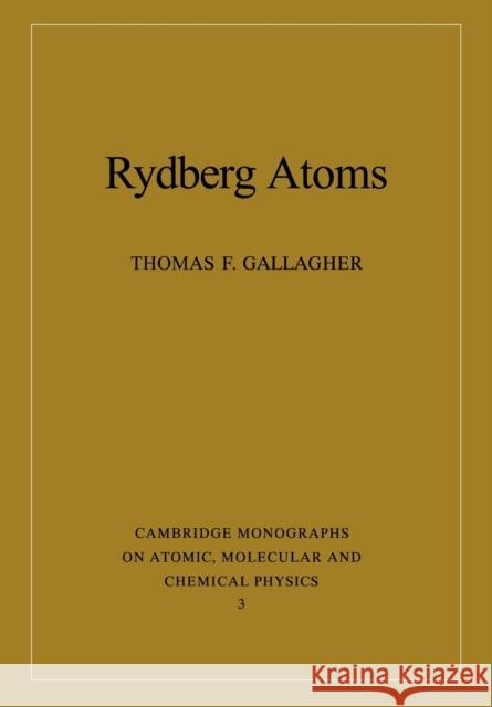 Rydberg Atoms Thomas F. Gallagher A. Dalgarno F. H. Read 9780521021661 Cambridge University Press - książka