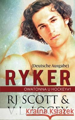 Ryker (Deutsche Ausgabe) Rj Scott V. L. Locey 9781785646379 Love Lane Books Ltd - książka