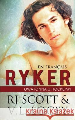 Ryker (en fran?ais) Rj Scott 9781785646430 Rj Scott - książka
