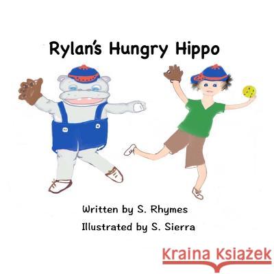 Rylan's Hungry Hippo Mrs Samantha Rhymes Mrs Suzanne Sierra 9781547113408 Createspace Independent Publishing Platform - książka