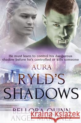 Ryld's Shadows Angel Martinez, Bellora Quinn 9781839437779 Pride & Company - książka