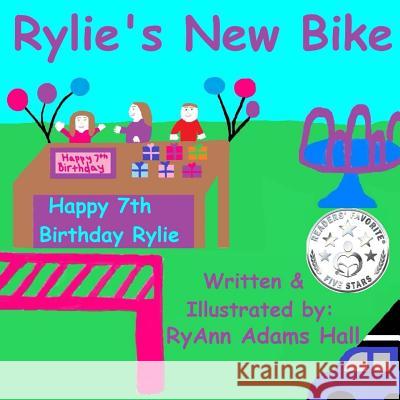 Rylie's New Bike Mrs Ryann Adams Hall 9781493542871 Createspace - książka