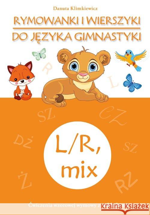 Rymowanki i wierszyki do języka gimnastyki L/R mix Klimkiewicz Danuta 9788374379786 Skrzat - książka