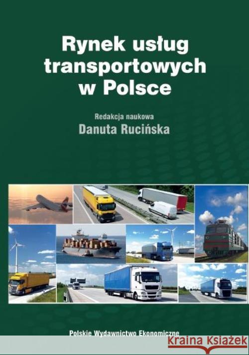 Rynek usług transportowych w Polsce Rucińska Danuta 9788320822014 PWE - książka