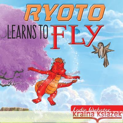 Ryoto Learns to Fly Lodie Webster   9781925477627 Australian Self Publishing Group - książka