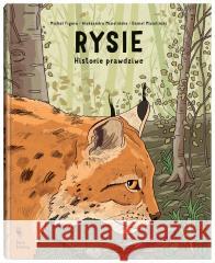 Rysie. Historie prawdziwe Daniel Mizieliński, Aleksandra Mizielińska, Micha 9788381507059 Dwie Siostry - książka