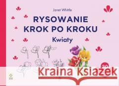 Rysowanie krok po kroku. Kwiaty Janet Whittle 9788381519625 RM - książka
