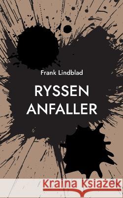 Ryssen anfaller: En tonårssoldats berättelse om slaget vid Stäket 1719 Frank Lindblad 9789180076036 Books on Demand - książka